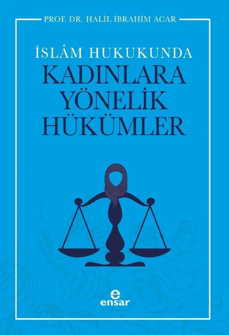 İslam Hukukunda Kadınlara Yönelik Hükümler