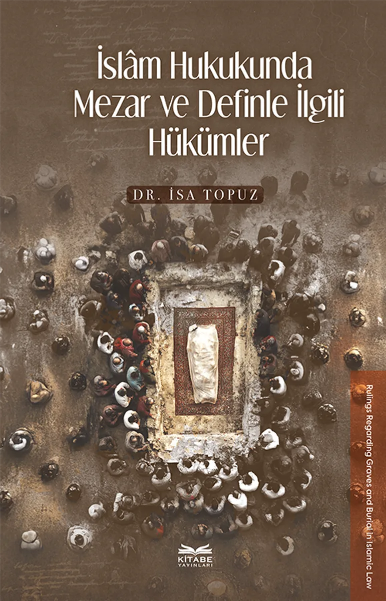 İslam Hukukunda Mezar ve Definle İlgili Hükümler