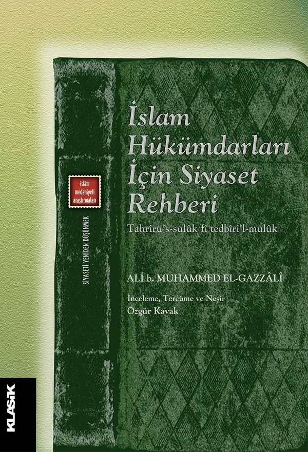 İslam Hükümdarları İçin Siyaset Rehberi Tahrirü's-Süluk F&icirc; Tedbiri'l-Müluk
