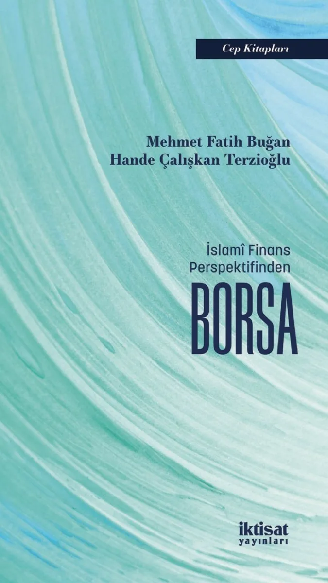 İslam&icirc; Finans Perspektifinden Borsa