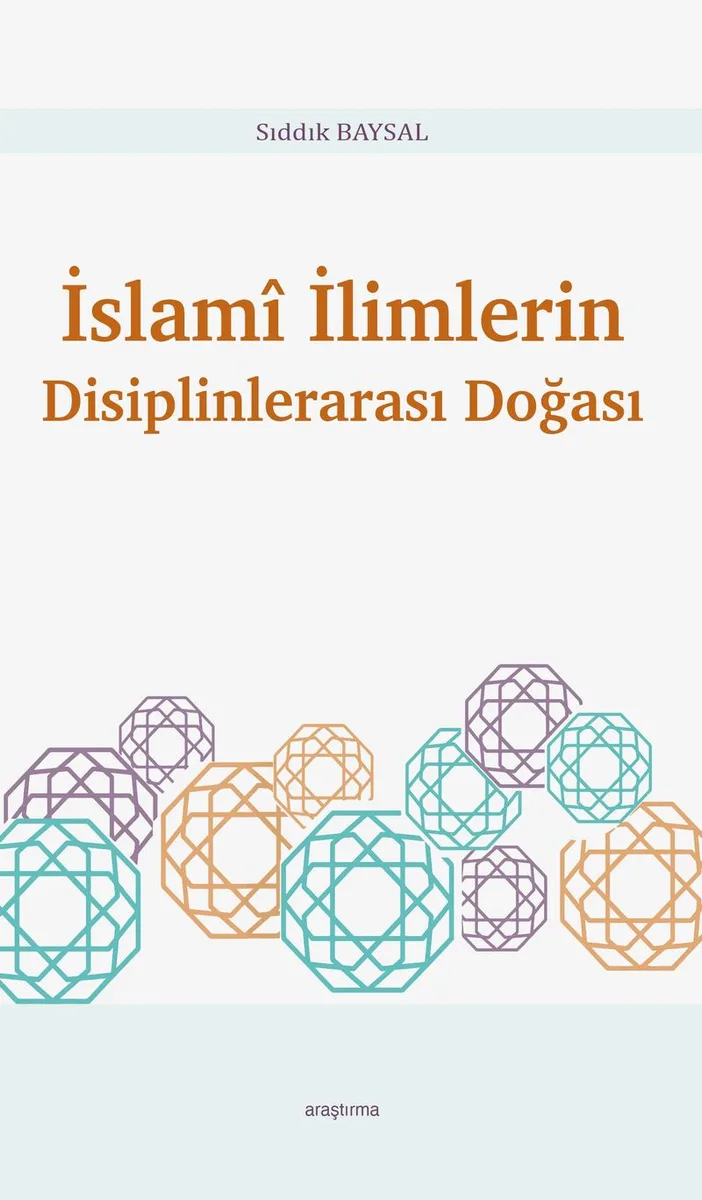 İslam&icirc; İlimlerin Disiplinlerarası Doğası
