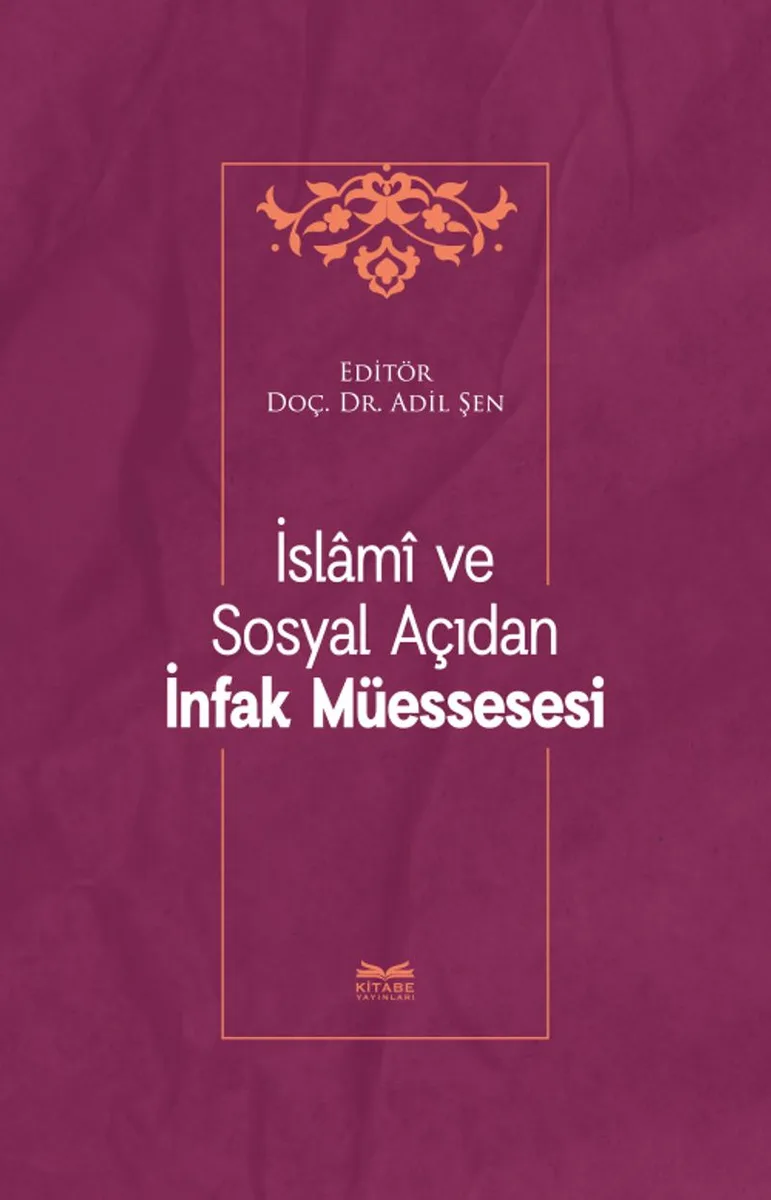 İslam&icirc; ve Sosyal Açıdan İnfak Müessesesi