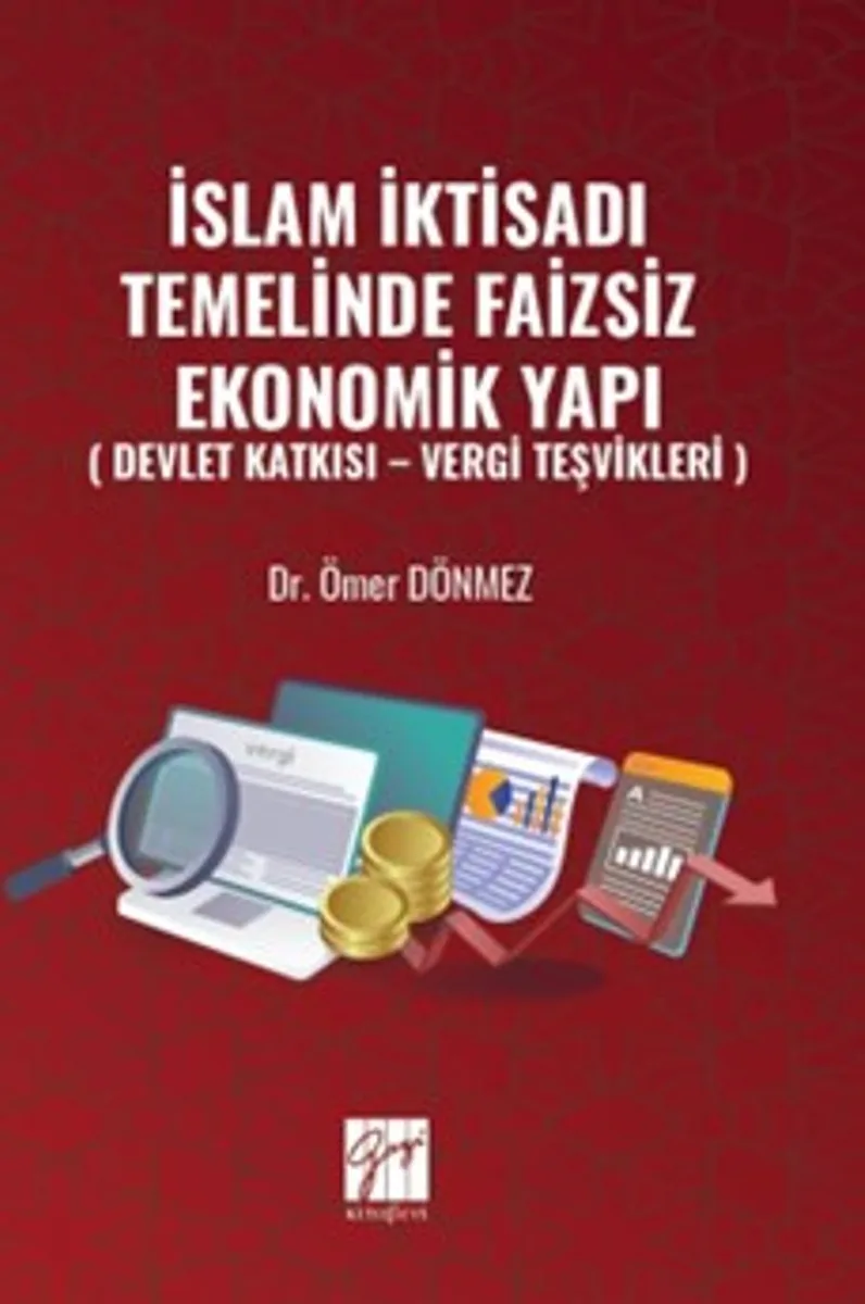 İslam İktisadı Temelinde Faizsiz Ekonomik Yapı ( Devlet Katkısı &ndash; Vergi Teşvikleri )