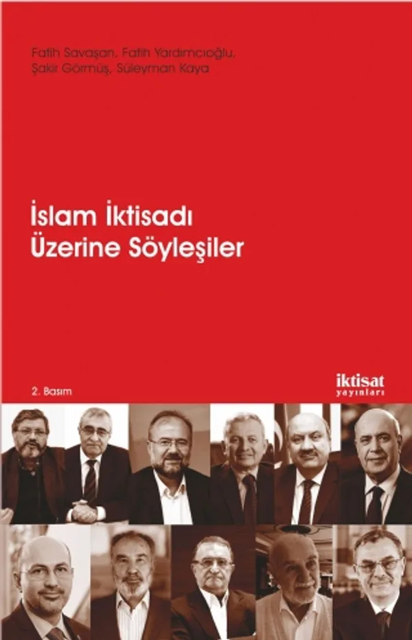 İslam İktisadı Üzerine Söyleşiler İslam İktisadının Dünü, Bugünü, Yarını