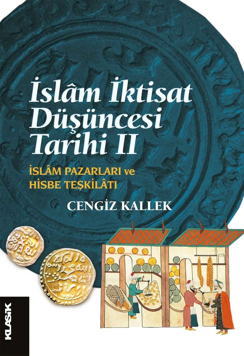 İslam İktisat Düşüncesi Tarihi 2 İslam Pazarları ve Hisbe Teşkilatı