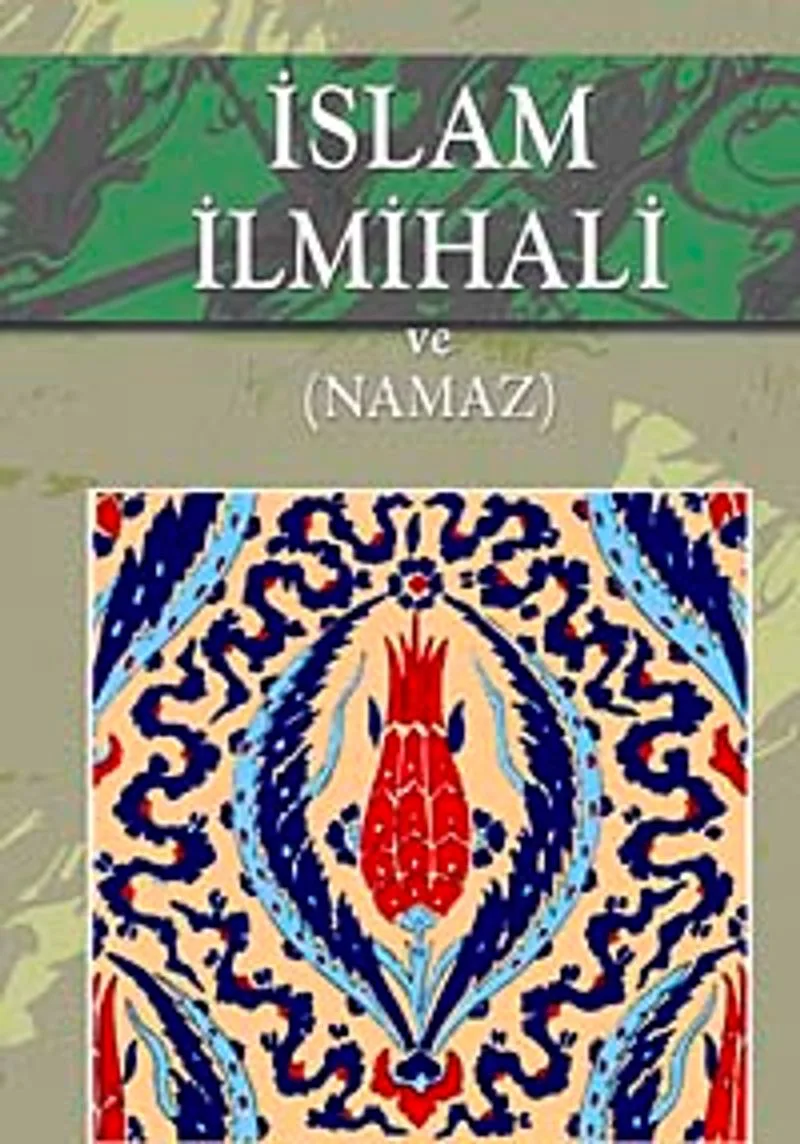 İslam İlmihali ve Namaz