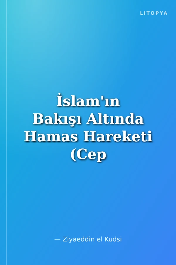 İslam'ın Bakışı Altında Hamas Hareketi (Cep Boy)
