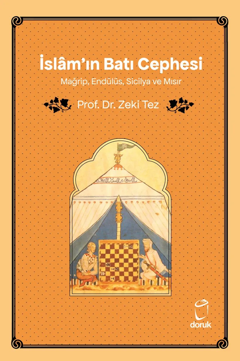 İslam'ın Batı Cephesi Mağrip, Endülüs, Sicilya ve Mısır