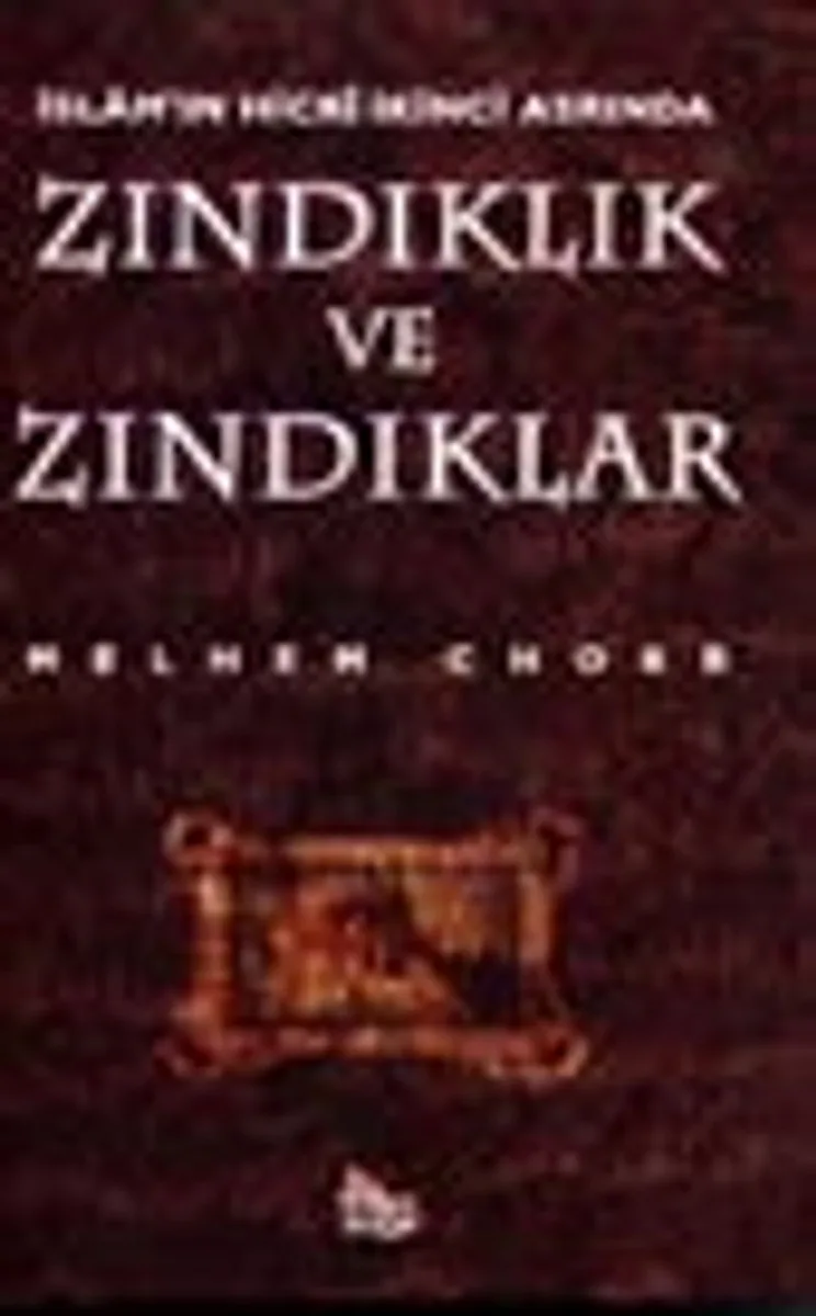 İslam'ın Hicri İkinci Asrında Zındıklık ve Zındıklar