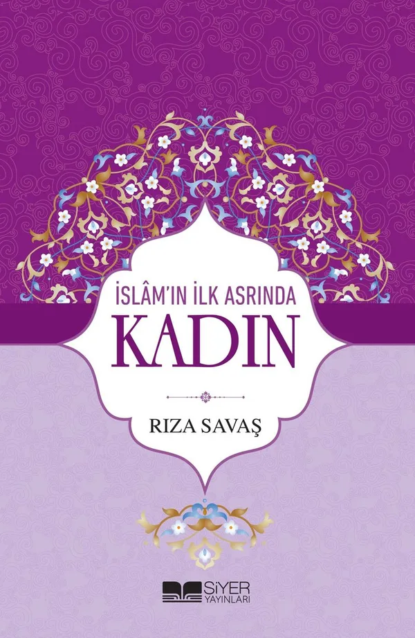 İslam'ın İlk Asrında Kadın (Ciltli)