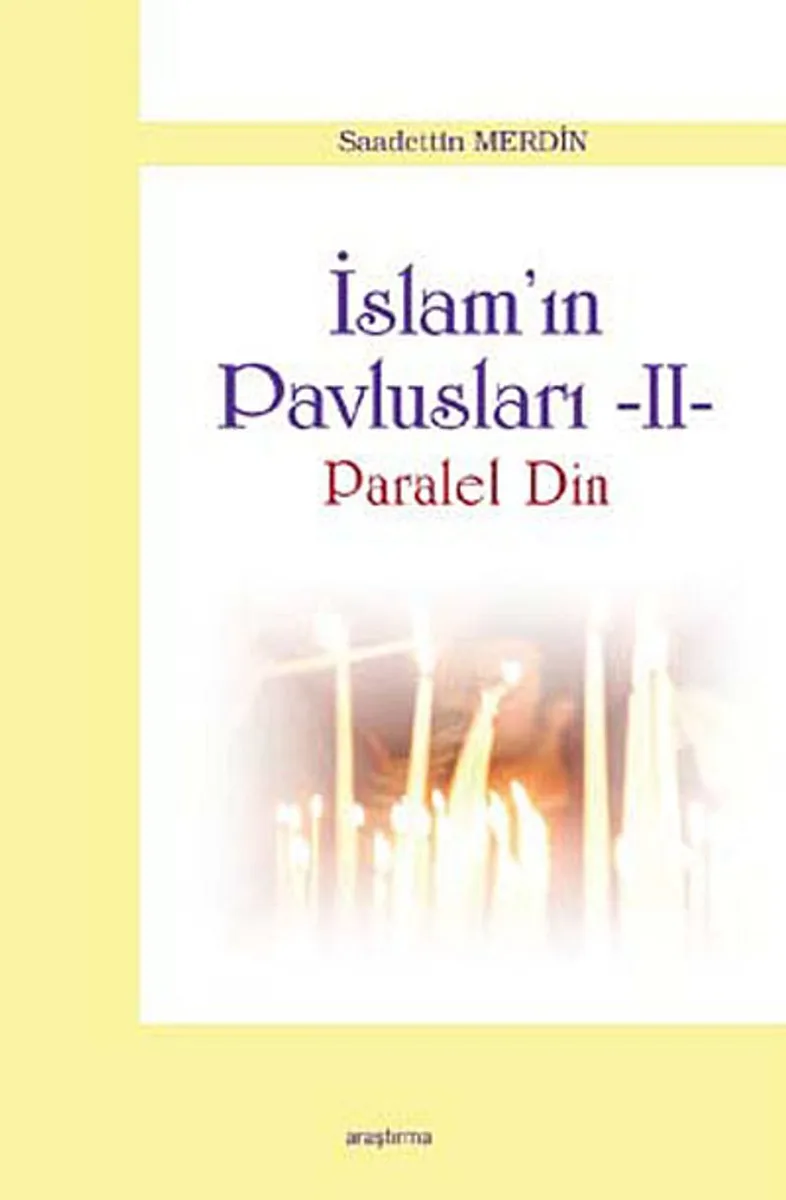 İslam'ın Pavlusları -2 Paralel Din