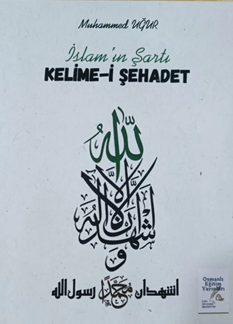 İslam'ın Şartı Kelime-i Şehadet