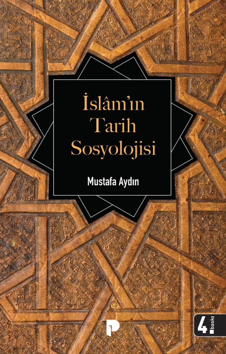 İslam'ın Tarih Sosyolojisi İlk Dönem İslam Toplumunun Şekillenişi