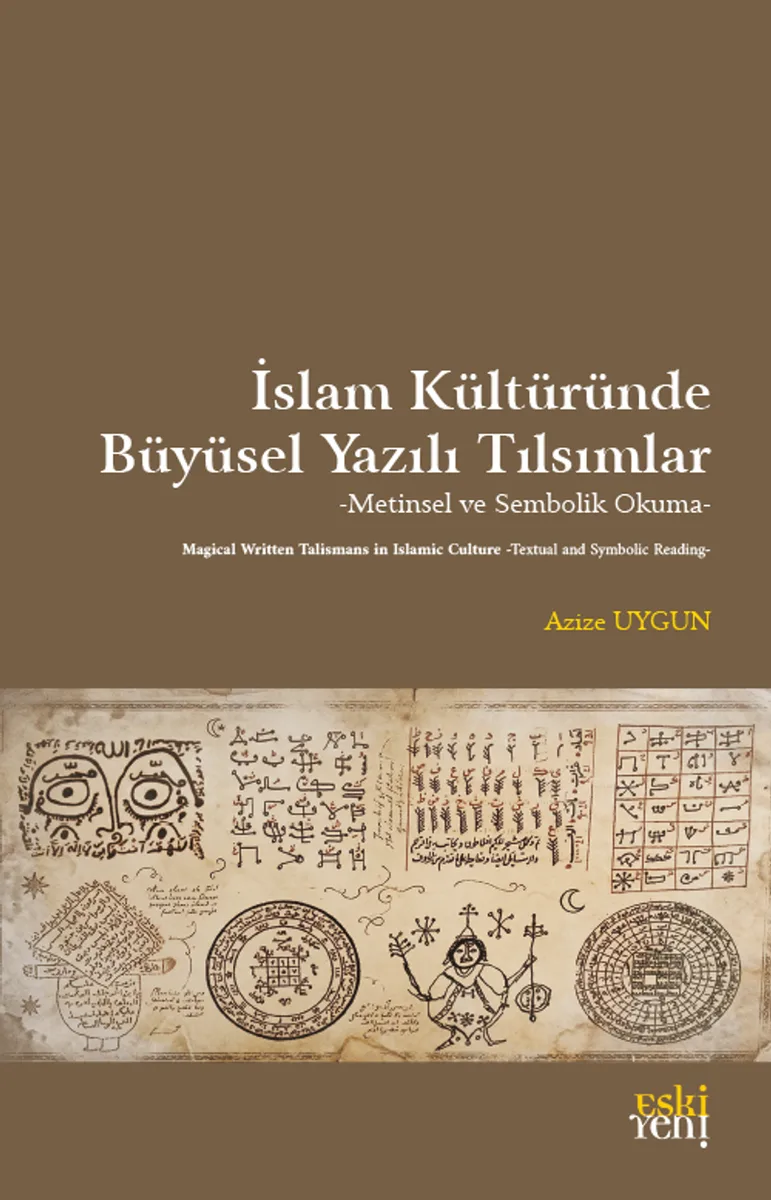 İslam Kültüründe Büyüsel Yazılı Tılsımlar