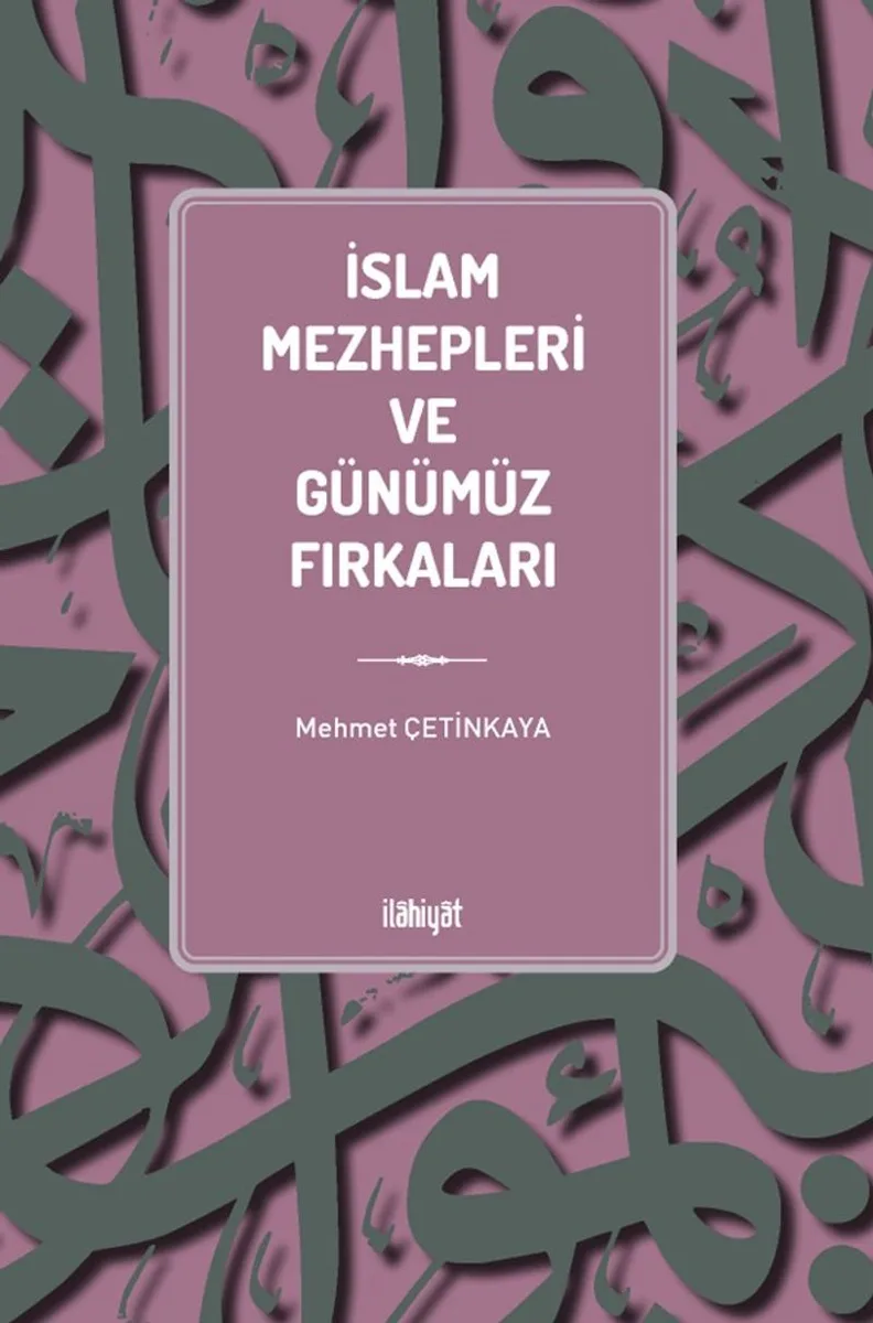 İslam Mezhepleri ve Günümüz Fırkaları