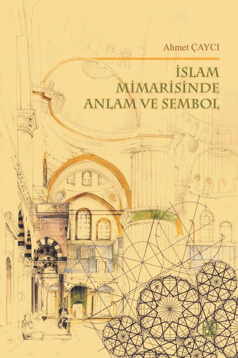 İslam Mimarisinde Anlam ve Sembol