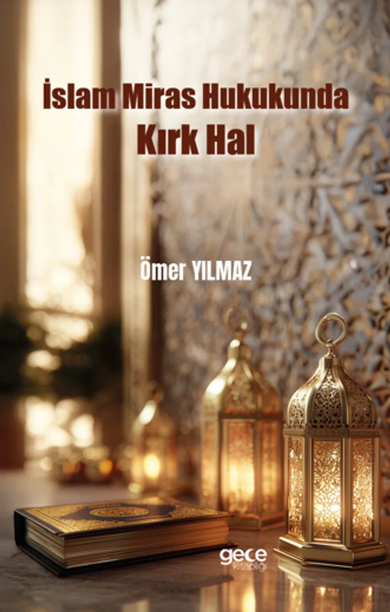 İslam Miras Hukukunda Kırk Hal