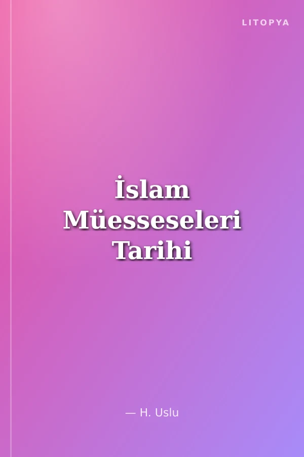 İslam Müesseseleri Tarihi