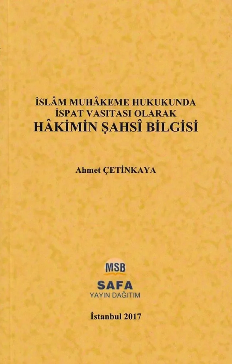 İslam Muhakeme Hukukunda İspat Vasıtası Olarak Hakimin Şahsi Bilgisi