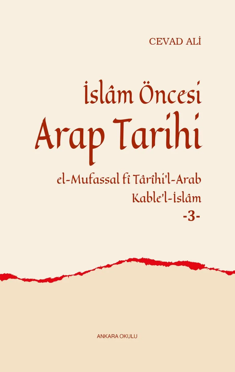 İslam Öncesi Arap Tarihi 3 (el-Mufassal f&icirc; Tar&icirc;hi'l-Arab Kable'l-İslam)