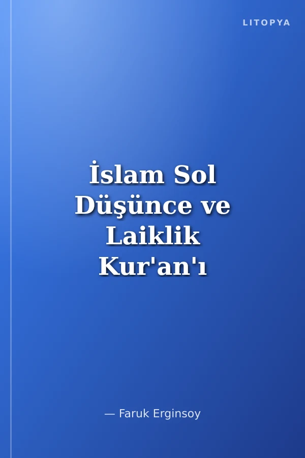 İslam Sol Düşünce ve Laiklik Kur'an'ı Soldan Okumak-II