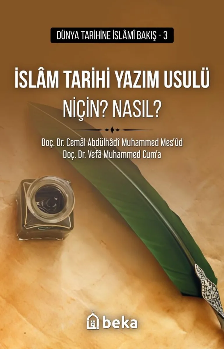 İslam Tarihi Yazım Usulü Niçin? Nasıl?