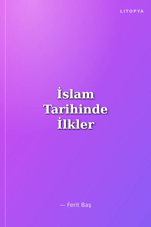 İslam Tarihinde İlkler