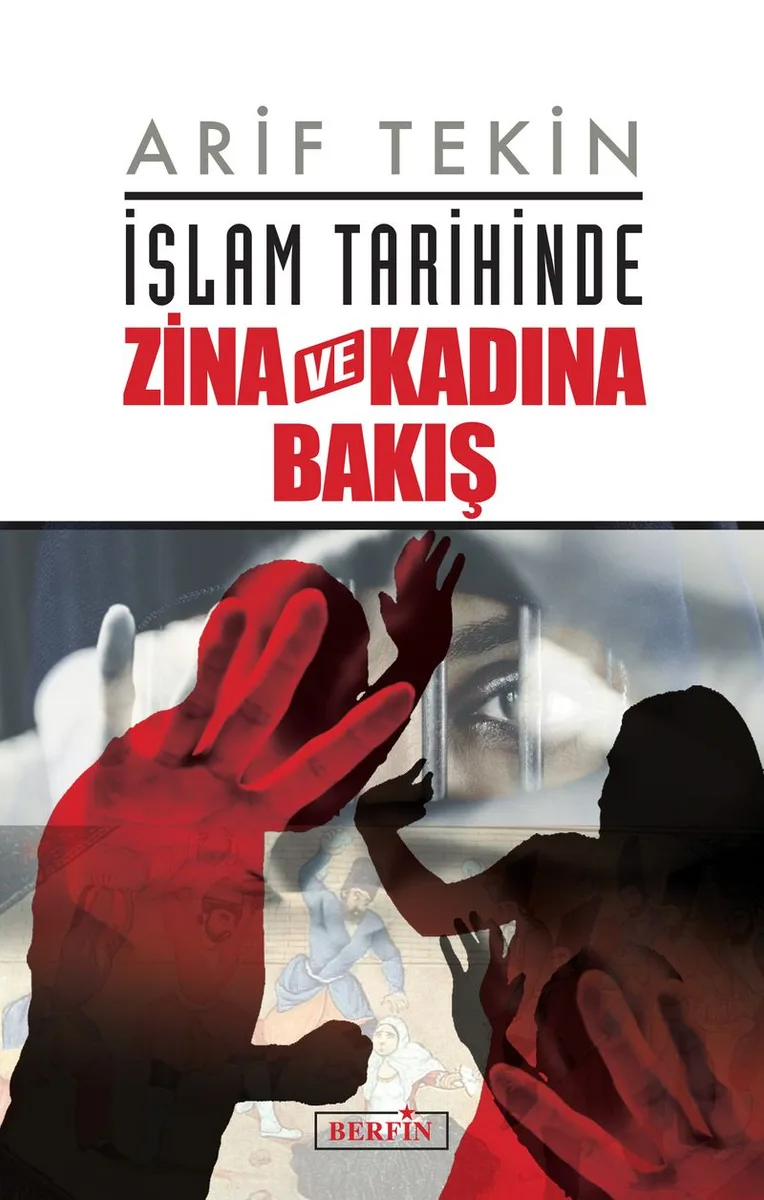İslam Tarihinde Zina ve Kadına Bakış