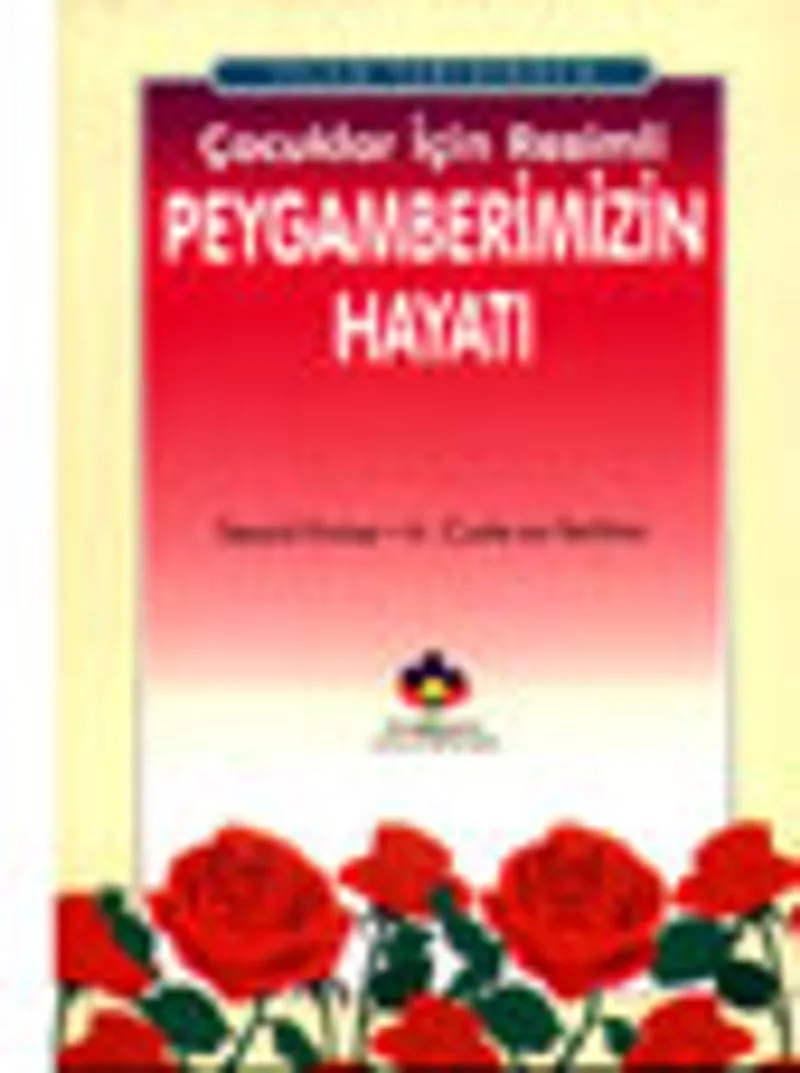 İslam Tarihinden Çocuklar İçin Resimli Peygamberimizin Hayatı (cep boy)