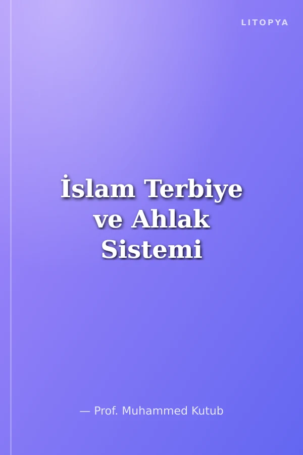 İslam Terbiye ve Ahlak Sistemi