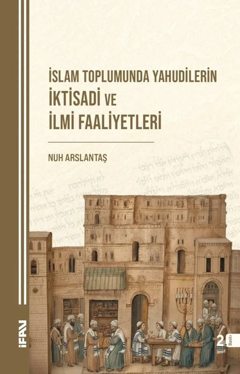 İslam Toplumunda Yahudilerin İktisadi ve İlmi Faaliyetleri
