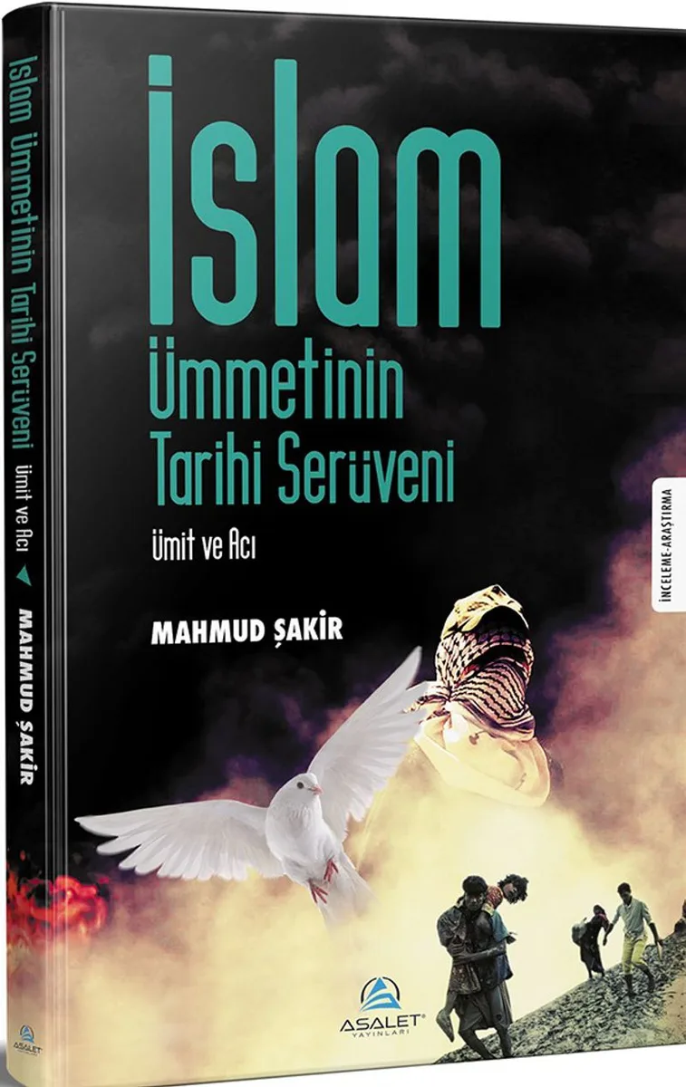 İslam Ümmetinin Tarihi Serüveni Ümit ve Acı