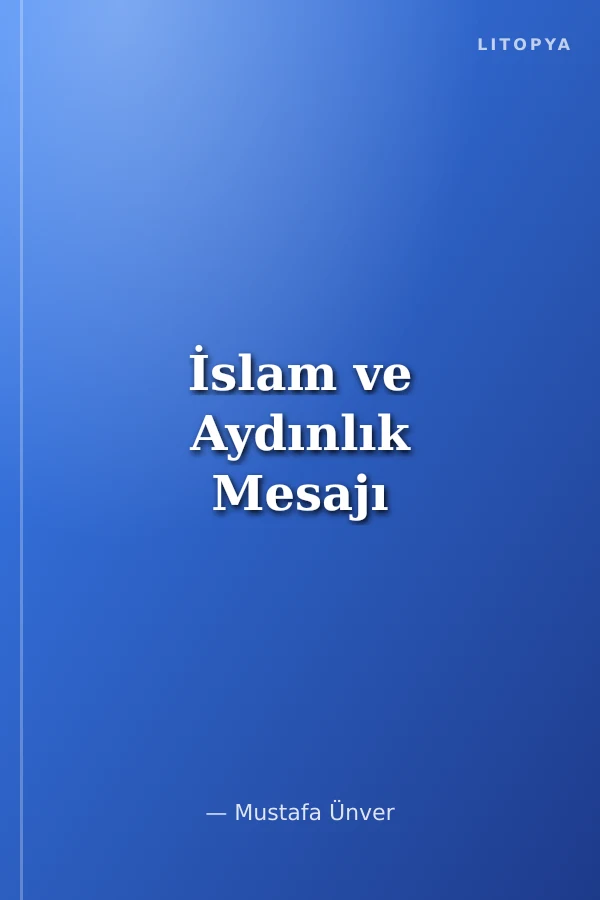 İslam ve Aydınlık Mesajı