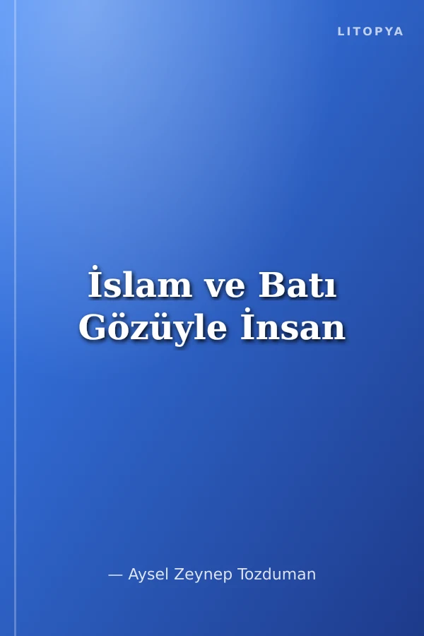 İslam ve Batı Gözüyle İnsan