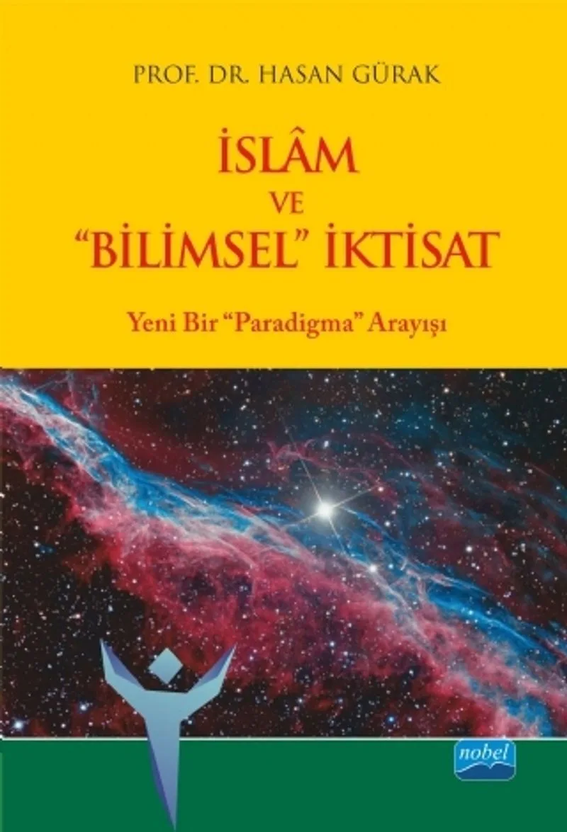 İslam ve Bilimsel İktisat Yeni Bir Paradigma Arayışı