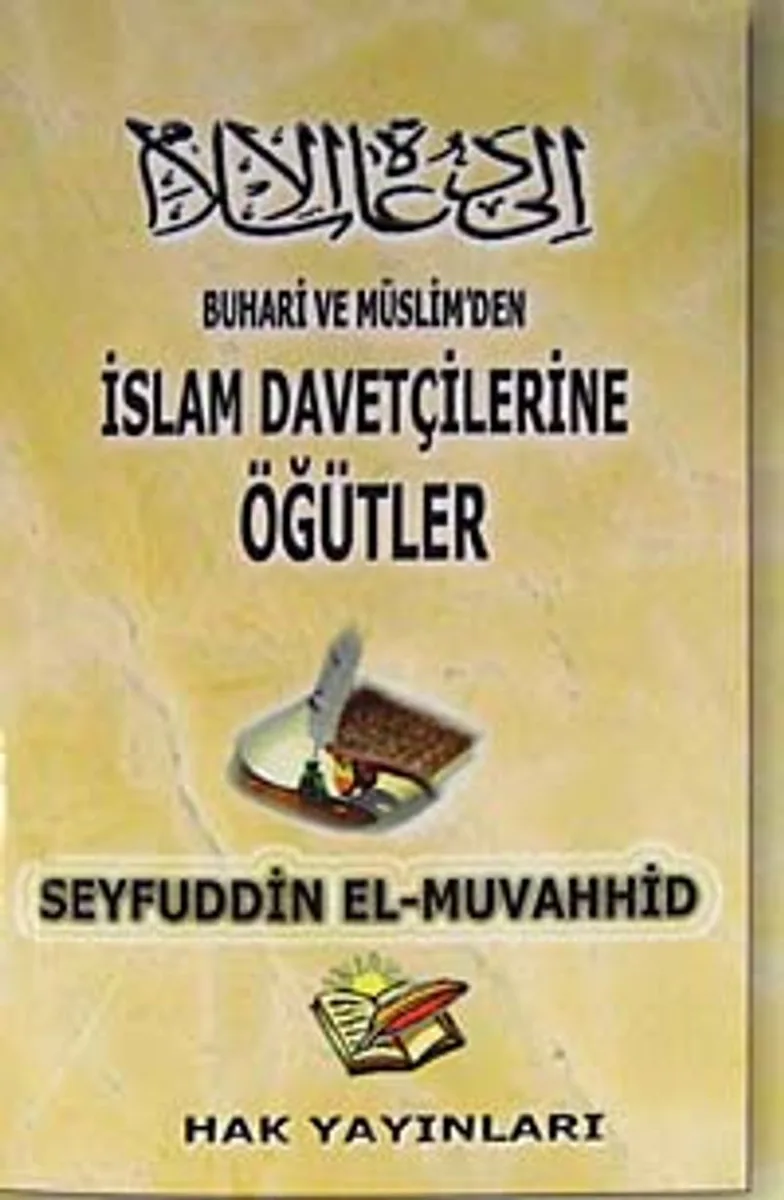 İslam ve Davetçisine Öğütler