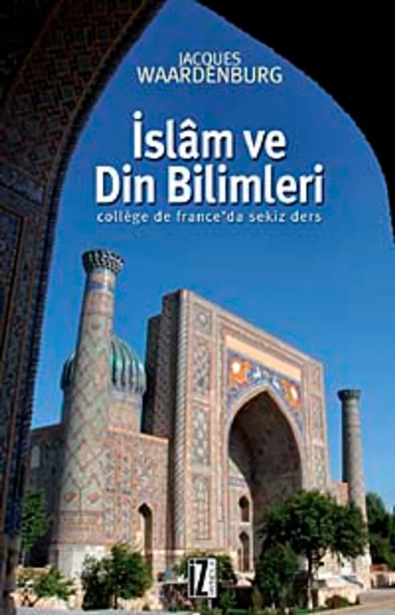 İslam ve Din Bilimleri College de France'da Sekiz Ders