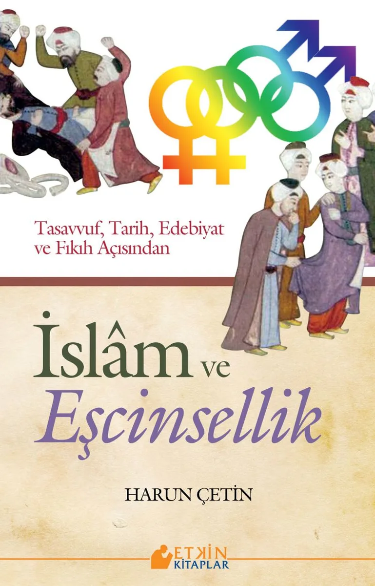 İslam ve Eşcinsellik Tasavvuf, Tarih, Edebiyat ve Fıkıh Açısından