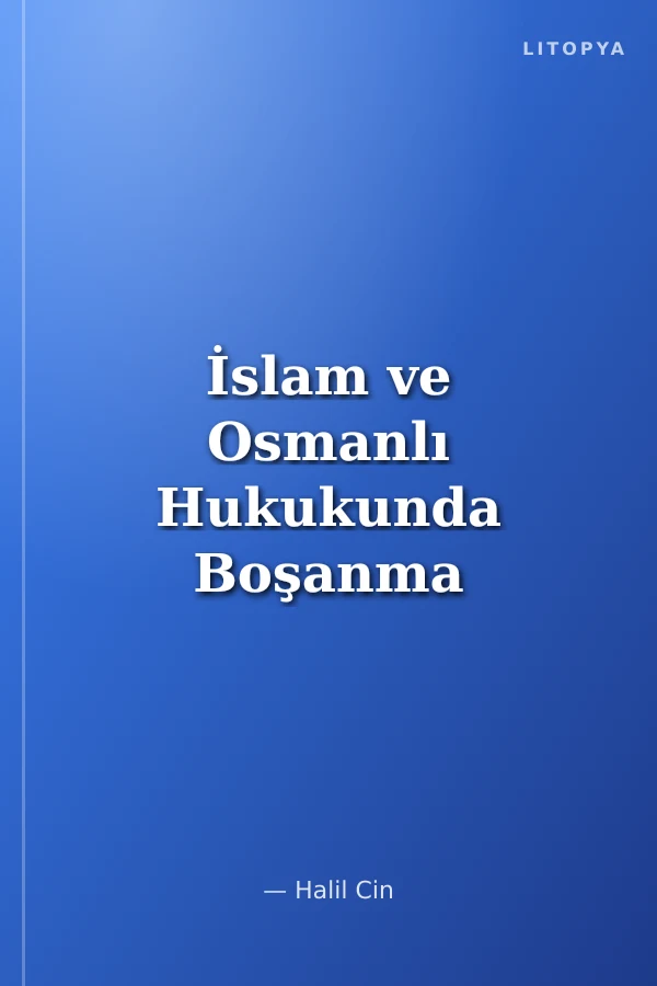 İslam ve Osmanlı Hukukunda Boşanma
