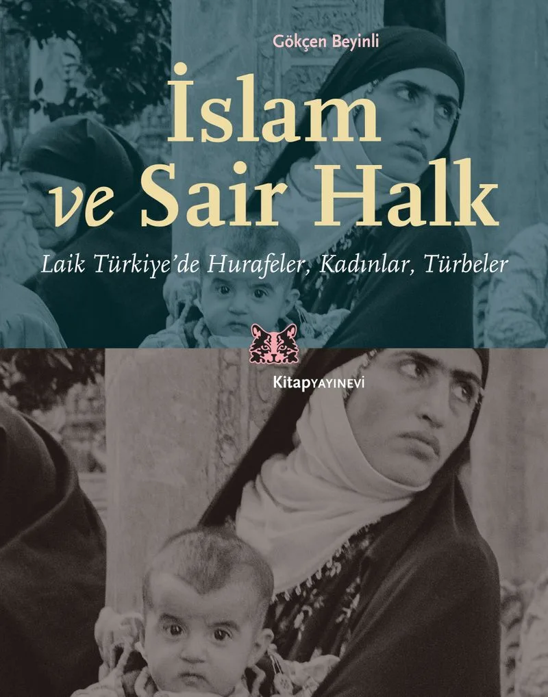İslam ve Sair Halk Laik Türkiye'de Hurafeler, Kadınlar, Türbeler
