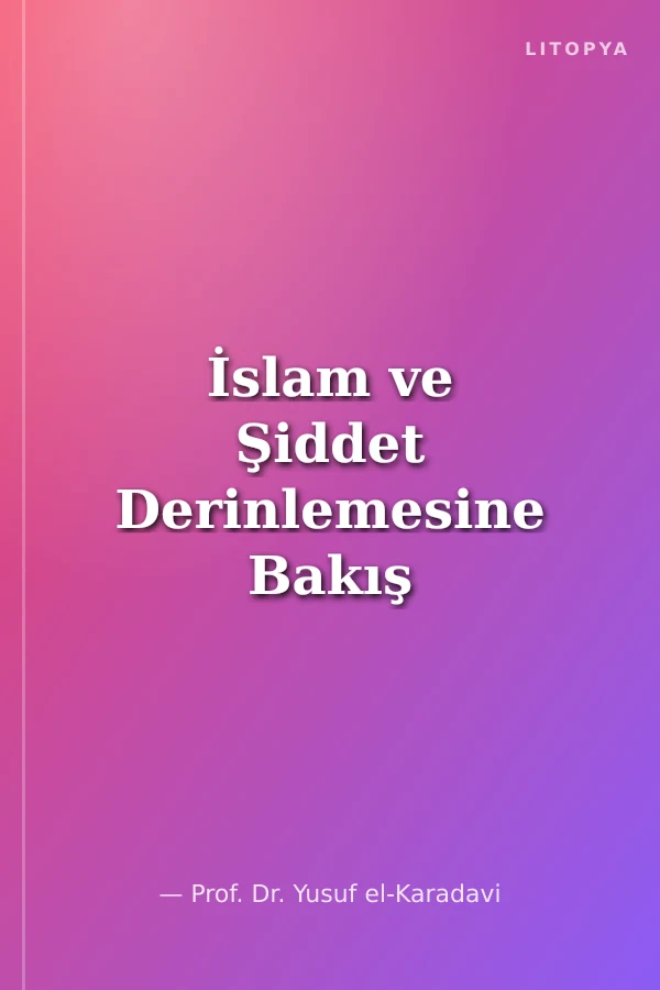 İslam ve Şiddet Derinlemesine Bakış