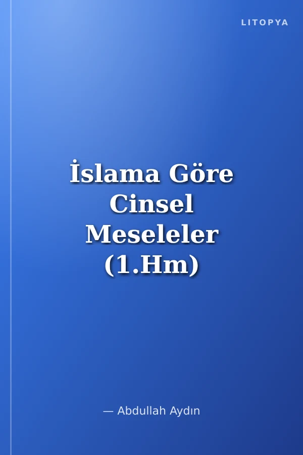İslama Göre Cinsel Meseleler (1.Hm)