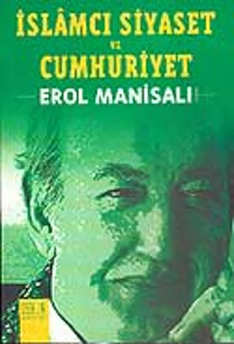 İslamcı Siyaset ve Cumhuriyet