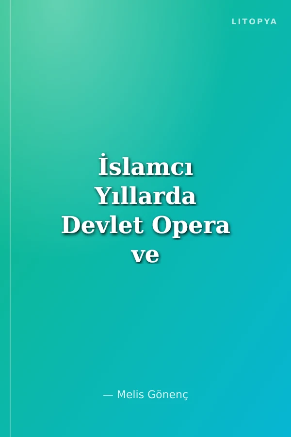 İslamcı Yıllarda Devlet Opera ve Balesi (DOB)