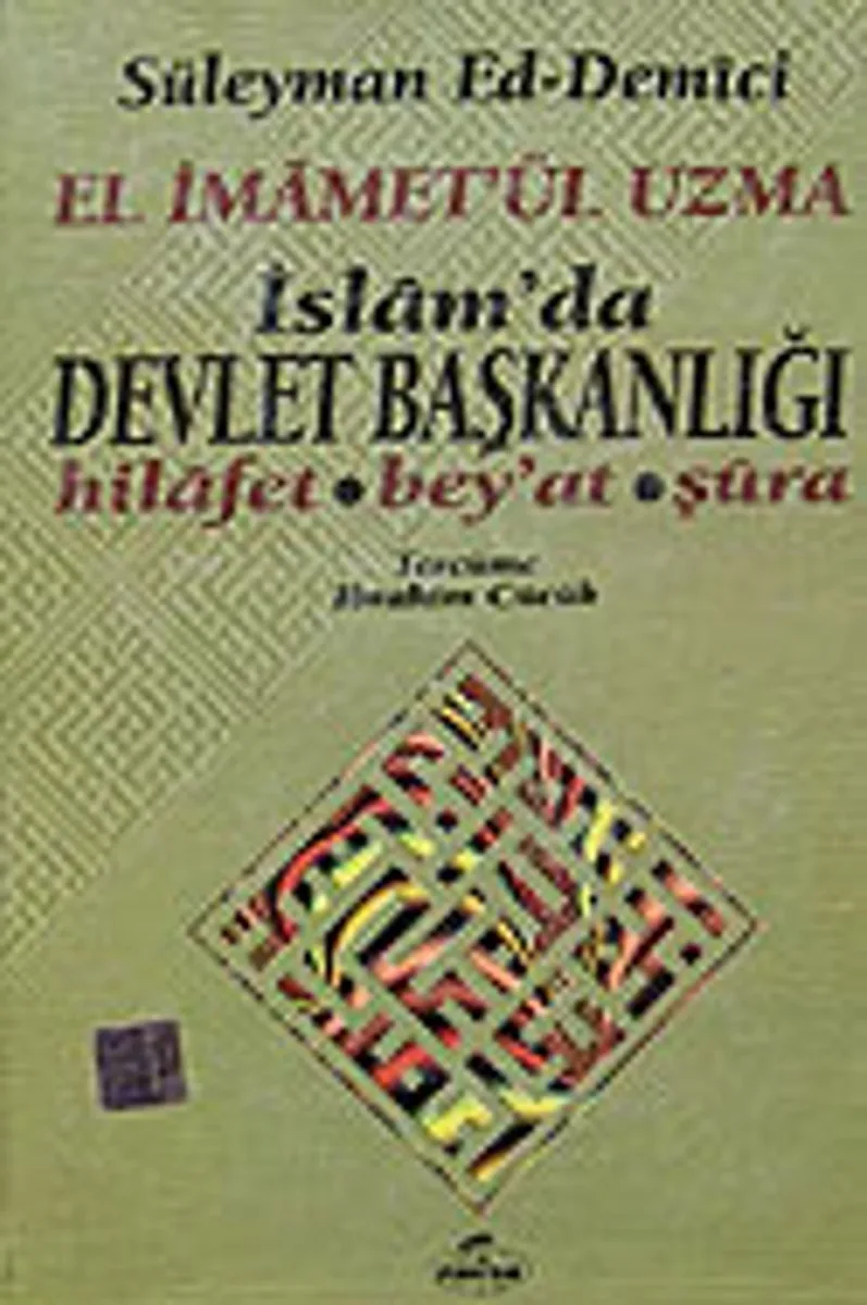İslamda Devlet Başkanlığı / El İmametül Uzma
