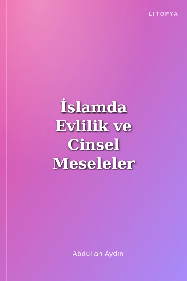 İslamda Evlilik ve Cinsel Meseleler CEP BOY