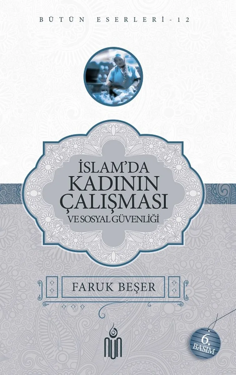 İslamda Kadının Çalışması ve Sosyal Güvenliği