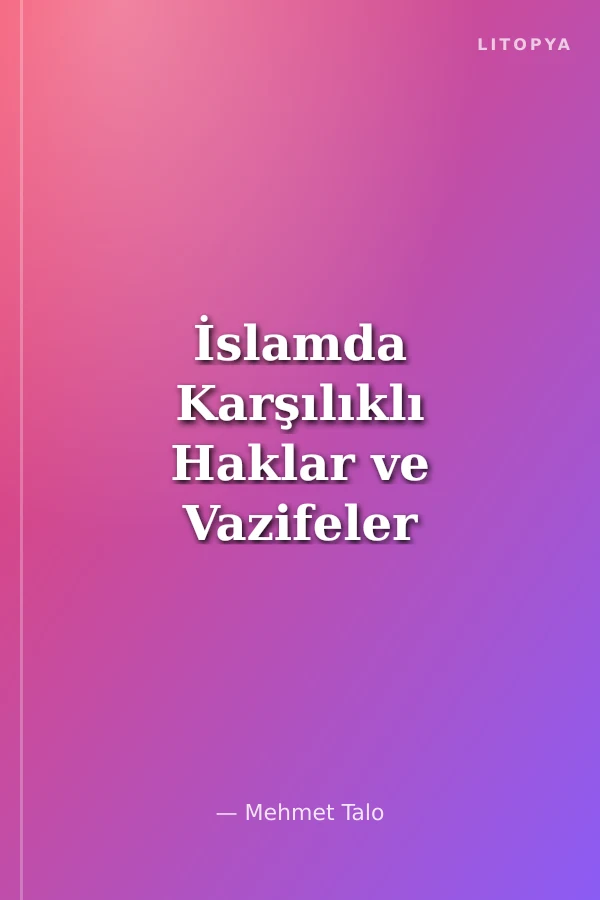 İslamda Karşılıklı Haklar ve Vazifeler