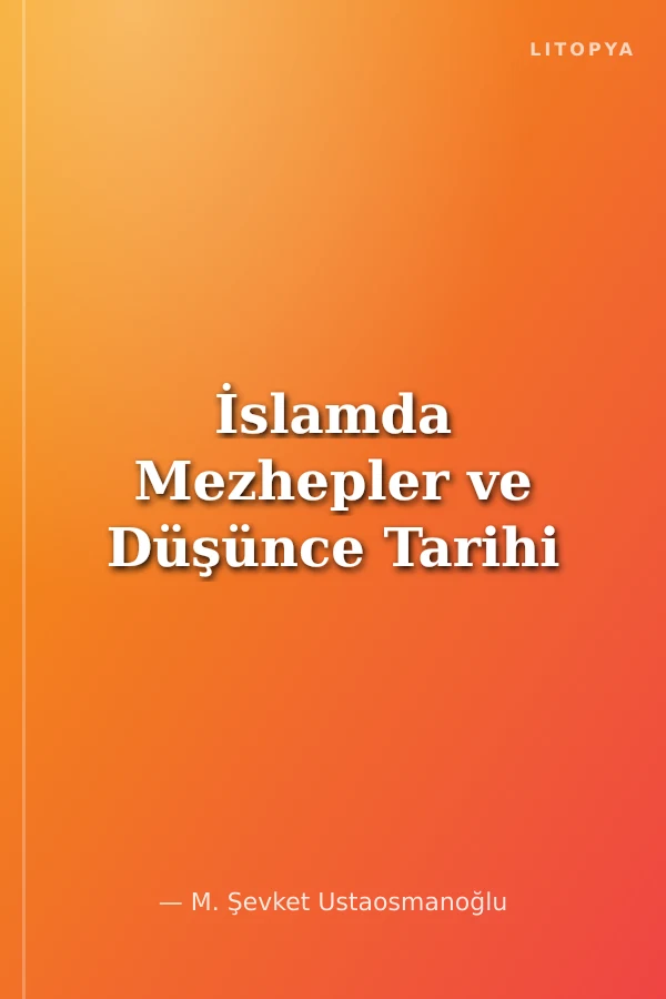 İslamda Mezhepler ve Düşünce Tarihi