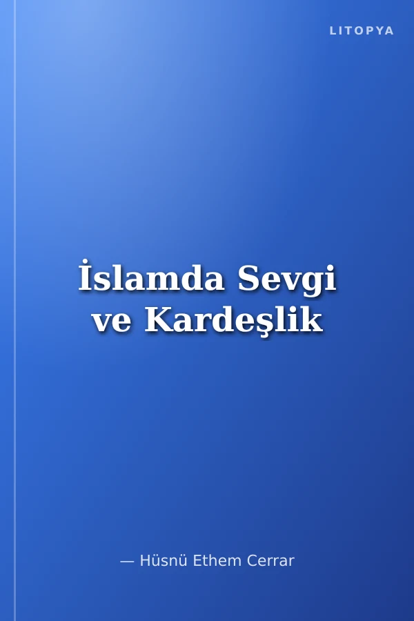 İslamda Sevgi ve Kardeşlik